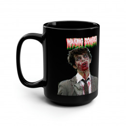 WAKING ZOMBIES A  young dead guy Mug 15oz